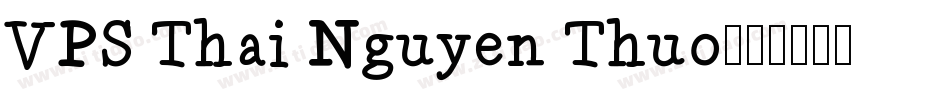 VPS Thai Nguyen Thuo字体转换